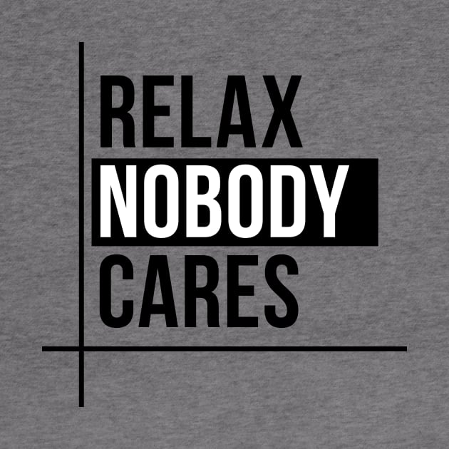 Relax Nobody Cares by Gorskiy